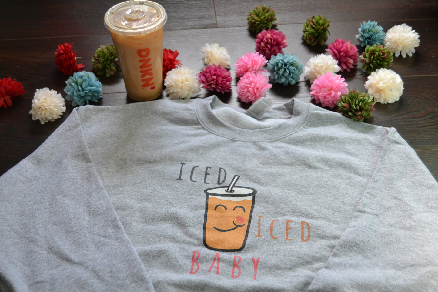 Iced Iced Baby (Iced Coffee) Sweatshirt - Unisex Sizing