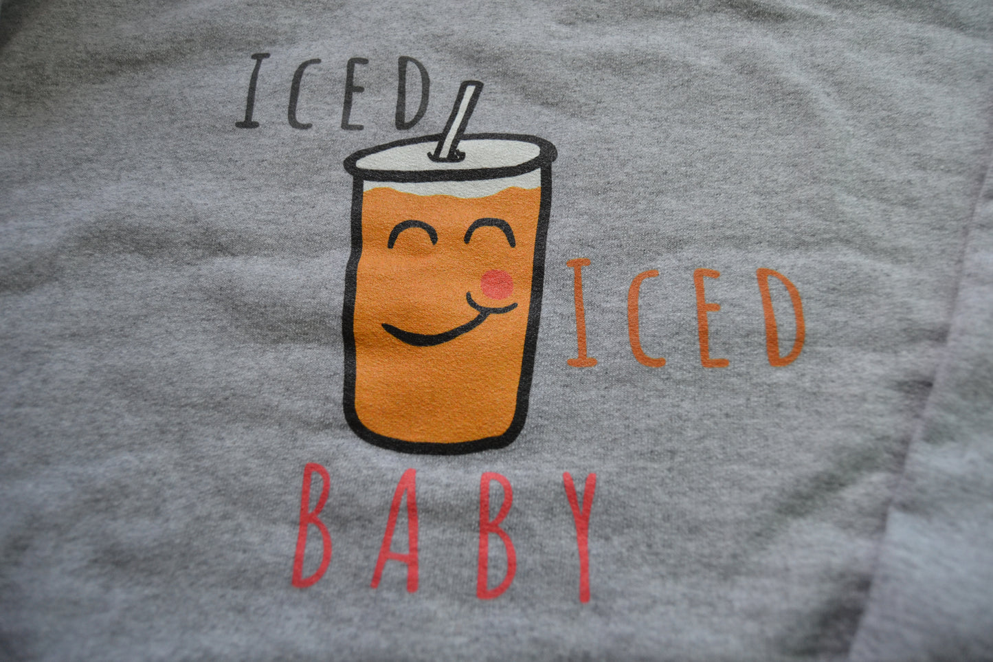 Iced Iced Baby (Iced Coffee) Sweatshirt - Unisex Sizing