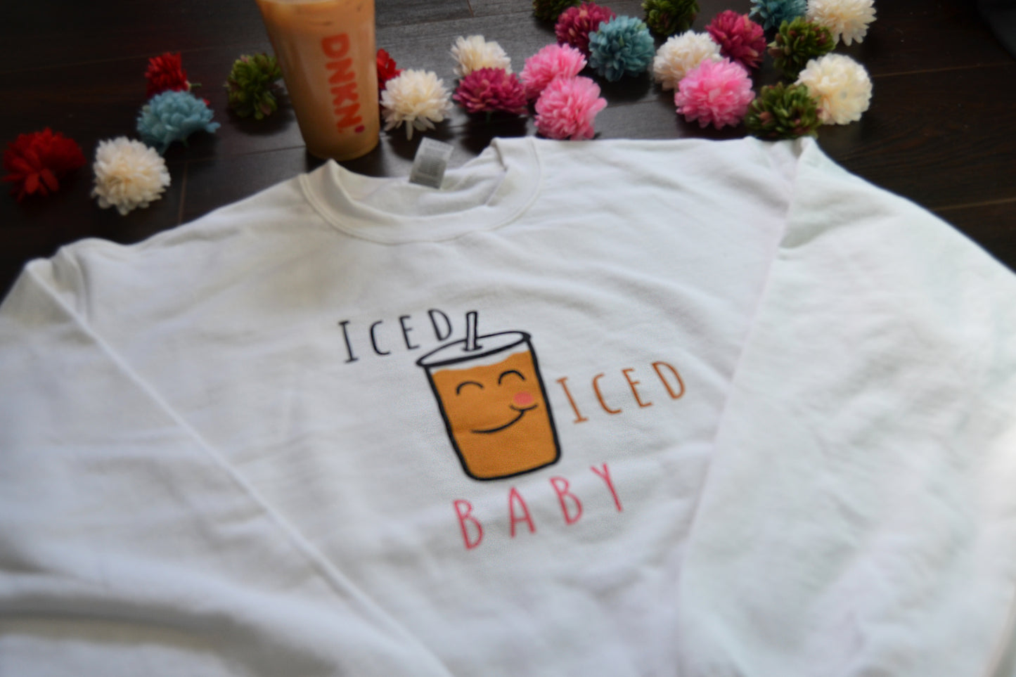 Iced Iced Baby (Iced Coffee) Sweatshirt - Unisex Sizing